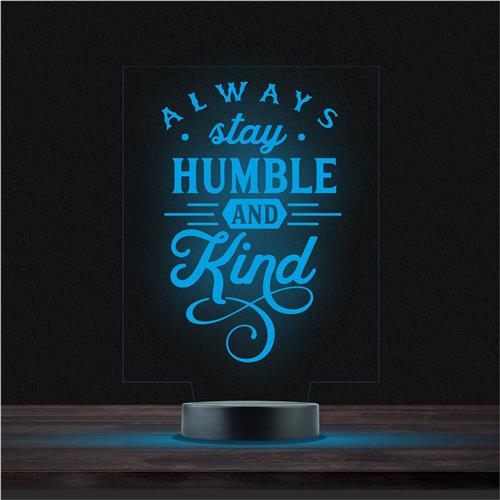 Led Lamp Met Gravering - RGB 7 Kleuren - Always Stay Humble And Kind