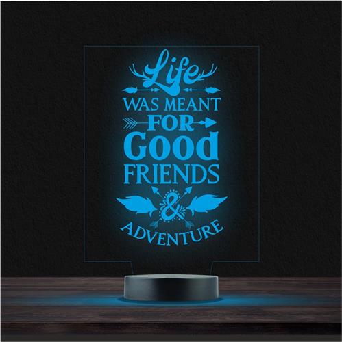 Led Lamp Met Gravering - RGB 7 Kleuren - Life Was Meant For Good Friends And Advernture