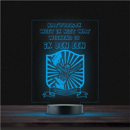 Led Lamp Met Gravering - RGB 7 Kleuren - Natuurlijk Weet Ik Niet Wat Weekend Is Ik Ben Een Boekhouder