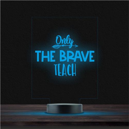 Led Lamp Met Gravering - RGB 7 Kleuren - Only The Brave Teach